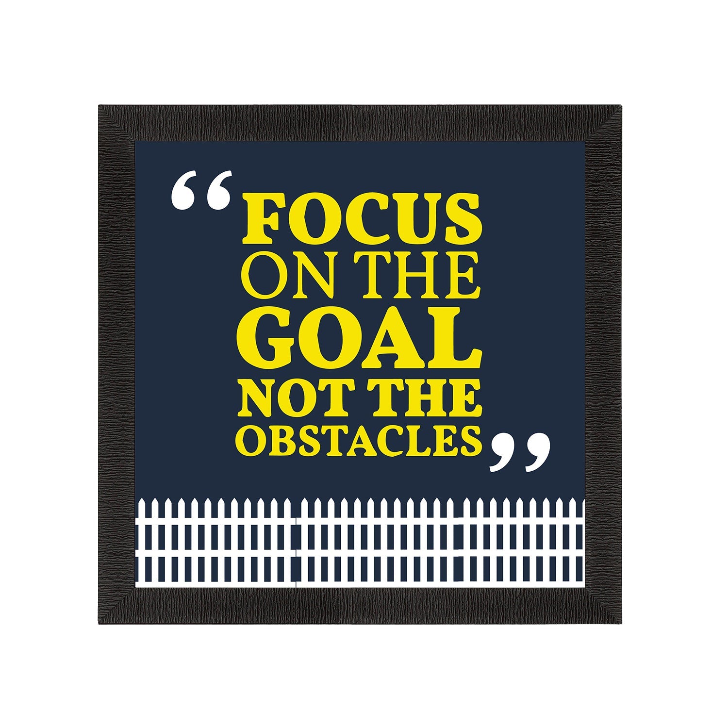 "Focus On The Goal Not The Obstacle "Motivational Quote Satin Matt Texture UV Art Painting Kafalo