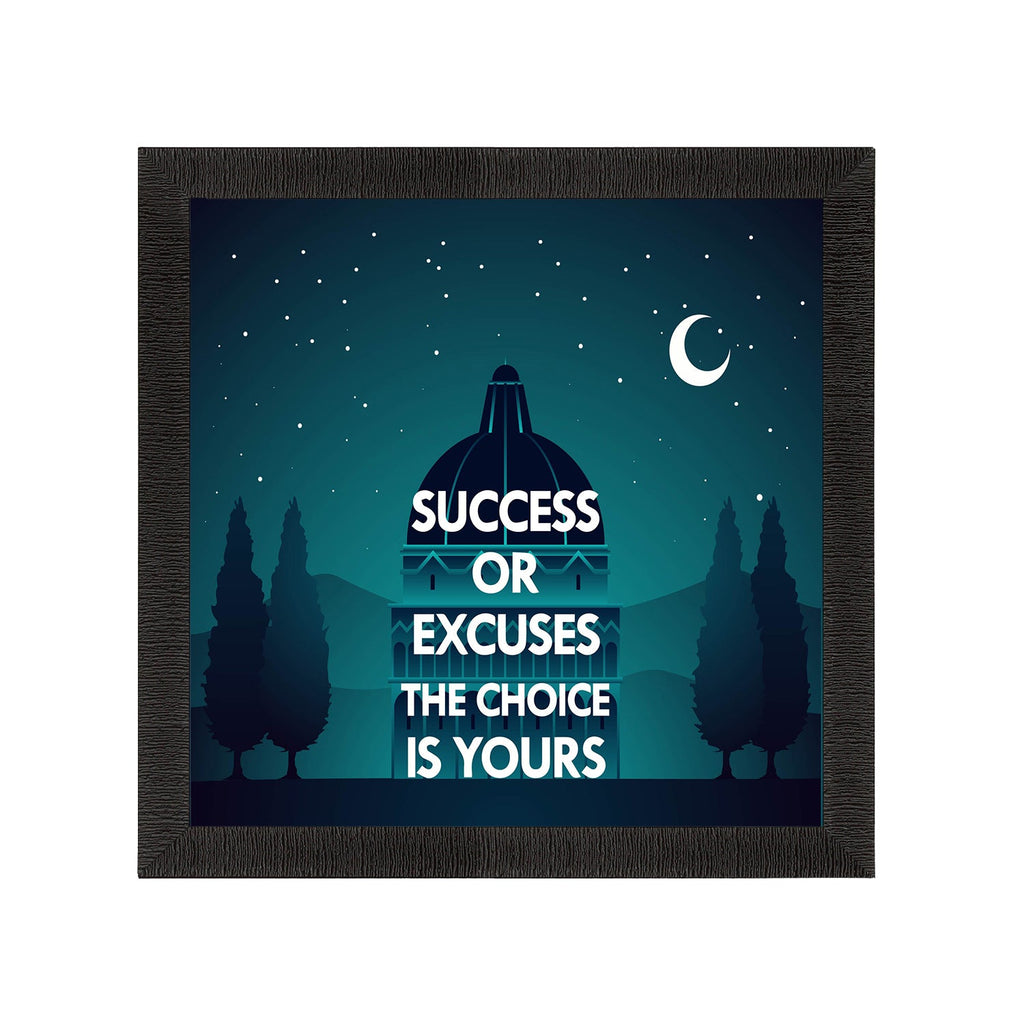 "Success Or Excuses The Choice Is Yours" Motivational Quote Satin Matt Texture UV Art Painting Kafalo