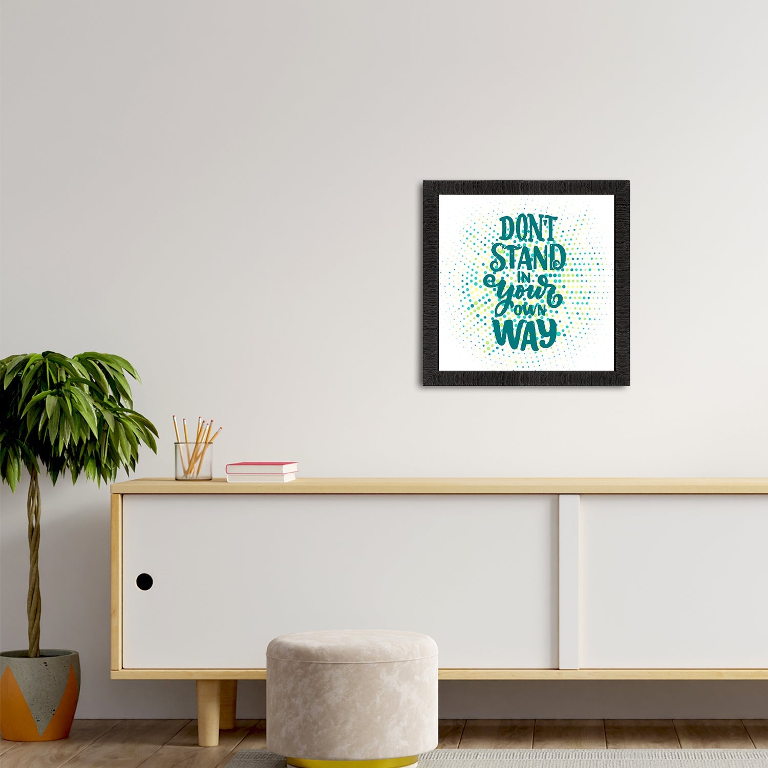 "Don’t Stand In Your Own Way "Motivational Quote Satin Matt Texture UV Art Painting Kafalo