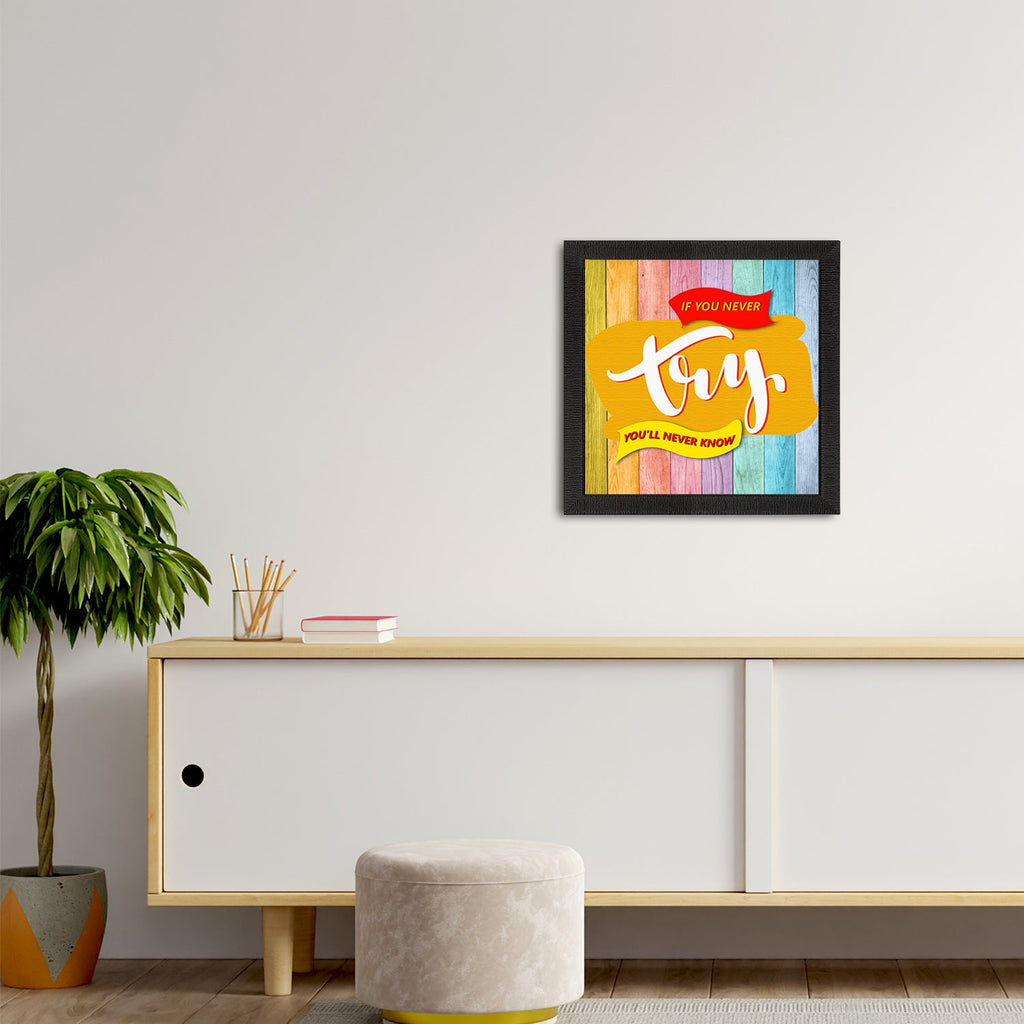 "If You Never Try You'll Never Know "Motivational Quote Satin Matt Texture UV Art Painting Kafalo