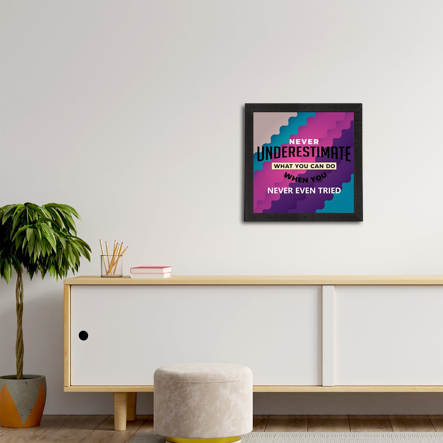 "Never Underestimate What You Can Do When You Never Even Tried "Motivational Quote Satin Matt Texture UV Art Painting Kafalo