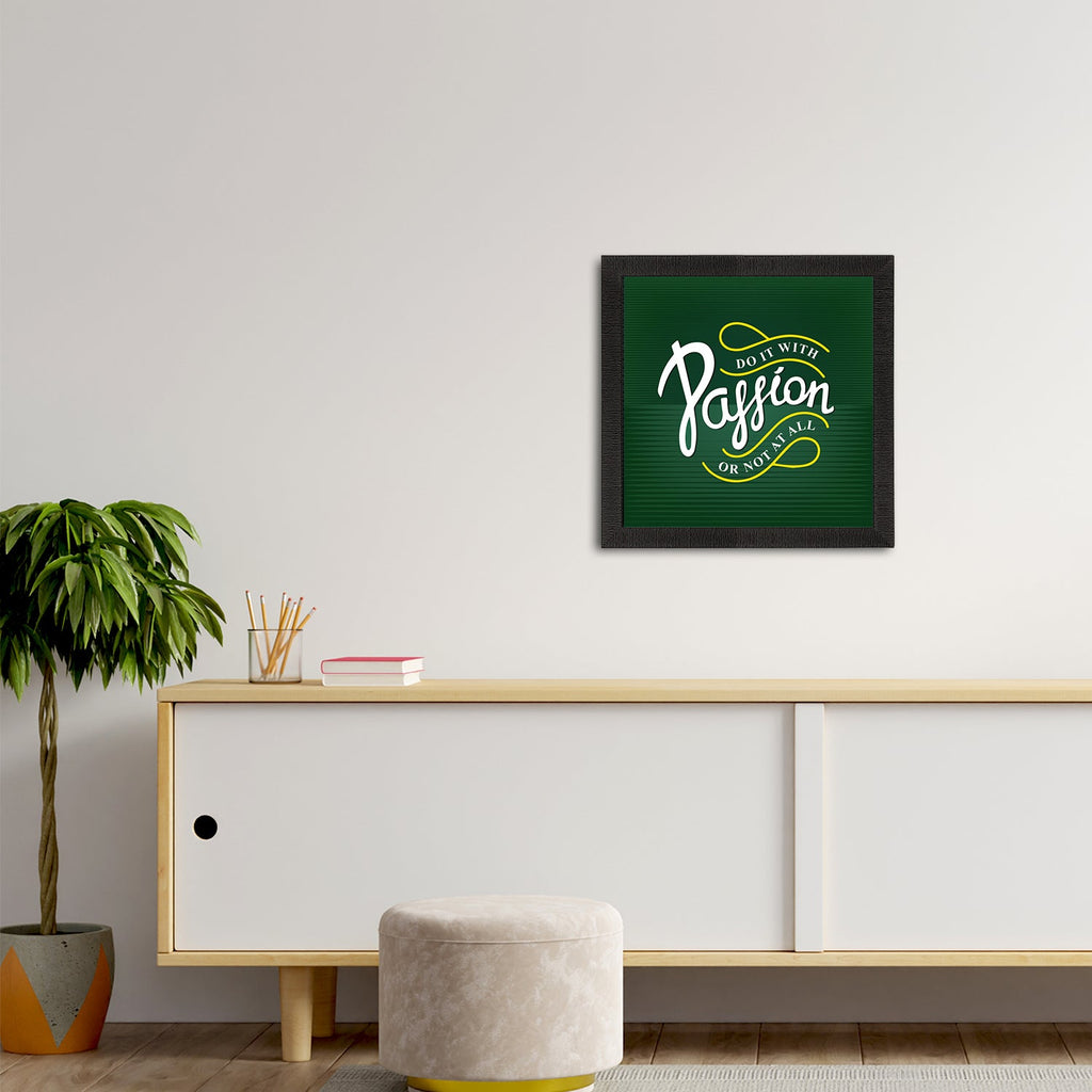 "Do It With Passion Or Not At All" Motivational Quote Satin Matt Texture UV Art Painting Kafalo