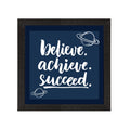 "Believe Achieve Succeed" Motivational Quote Satin Matt Texture UV Art Painting Kafalo