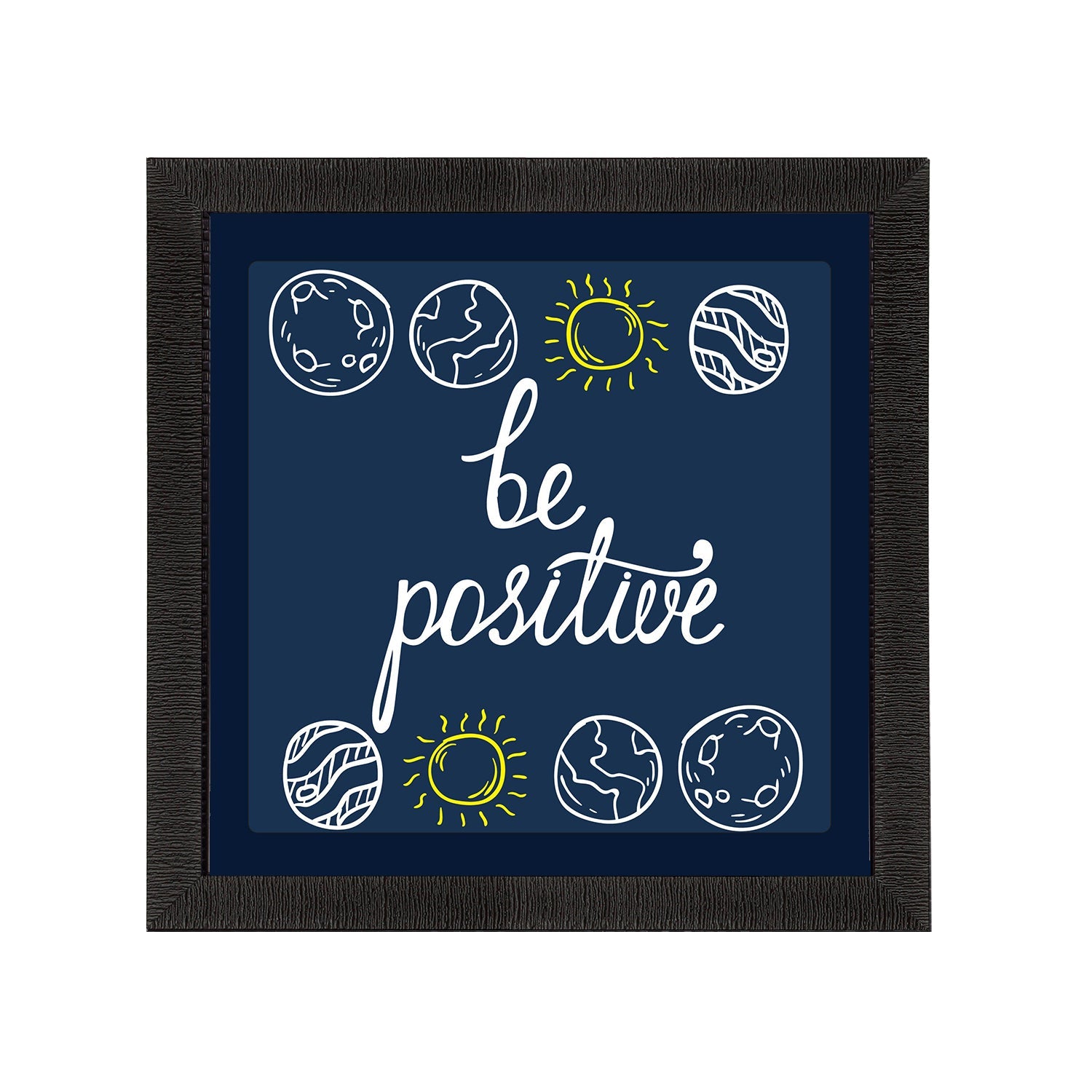 "Be Positive "Motivational Quote Satin Matt Texture UV Art Painting Kafalo