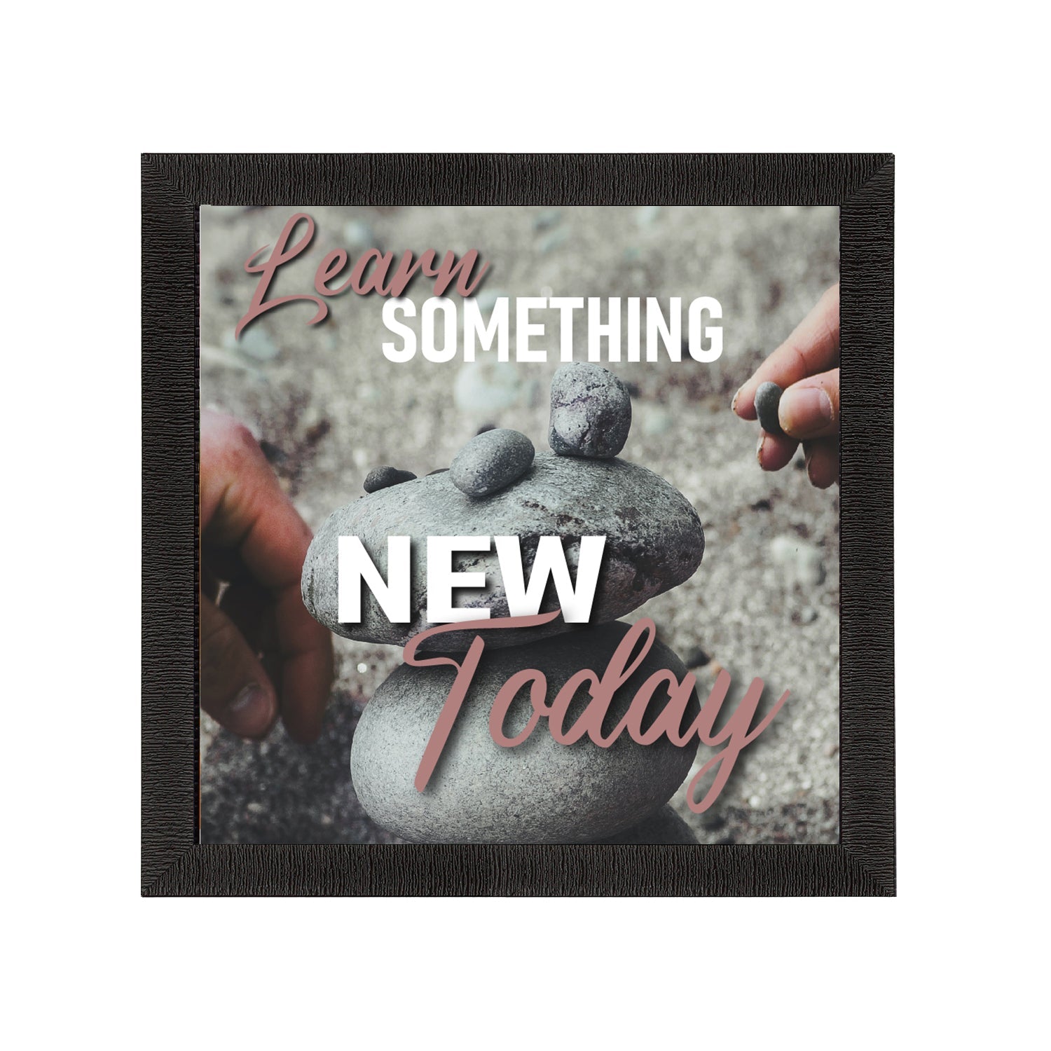 "Learn Something New Today "Motivational Quote Satin Matt Texture UV Art Painting Kafalo