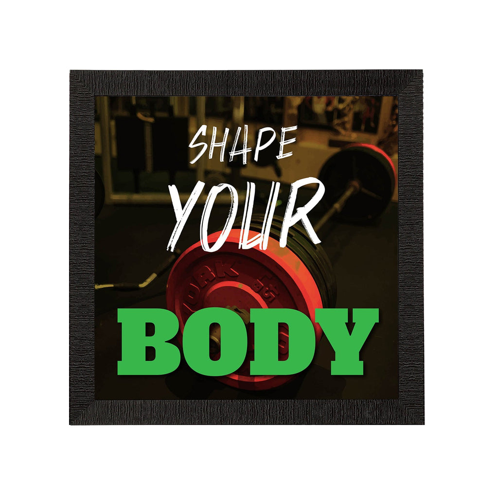 "Shape Your Body" Motivational Quote Satin Matt Texture UV Art Painting Kafalo