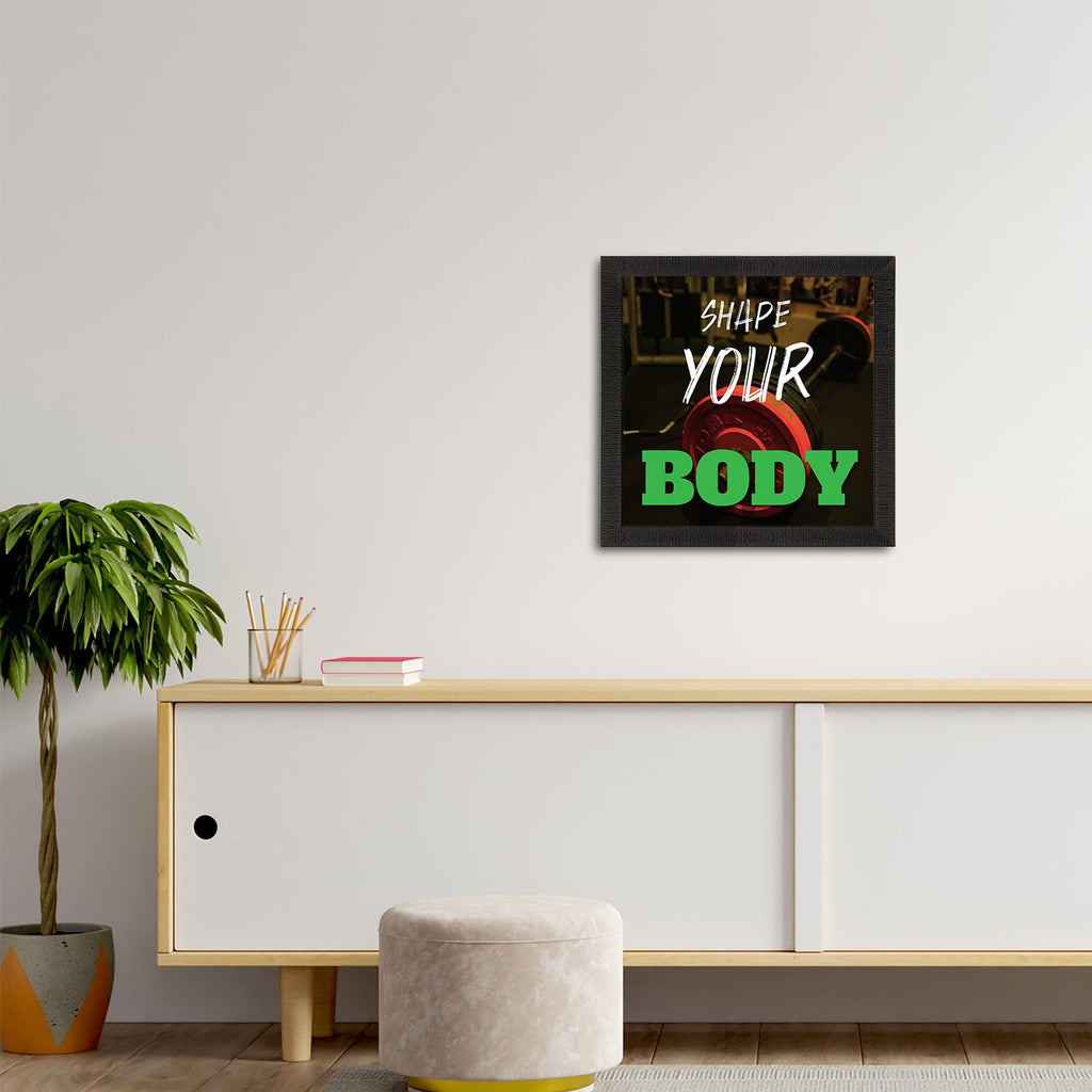 "Shape Your Body" Motivational Quote Satin Matt Texture UV Art Painting Kafalo