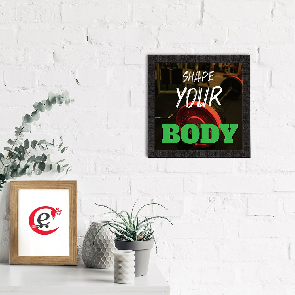 "Shape Your Body" Motivational Quote Satin Matt Texture UV Art Painting Kafalo