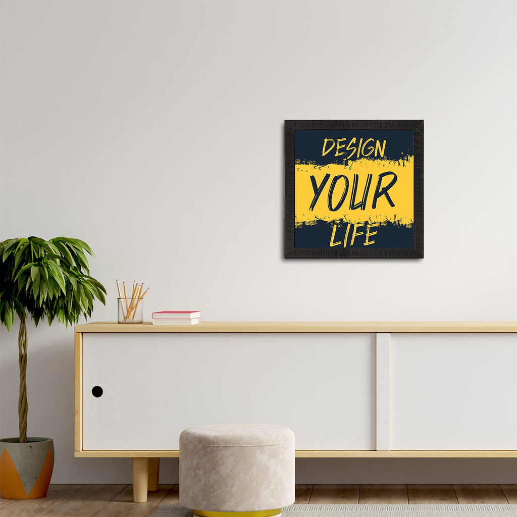 "Design Your Life" Motivational Quote Satin Matt Texture UV Art Painting Kafalo