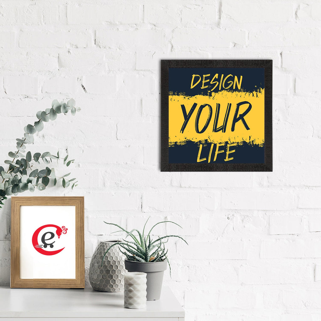 "Design Your Life" Motivational Quote Satin Matt Texture UV Art Painting Kafalo
