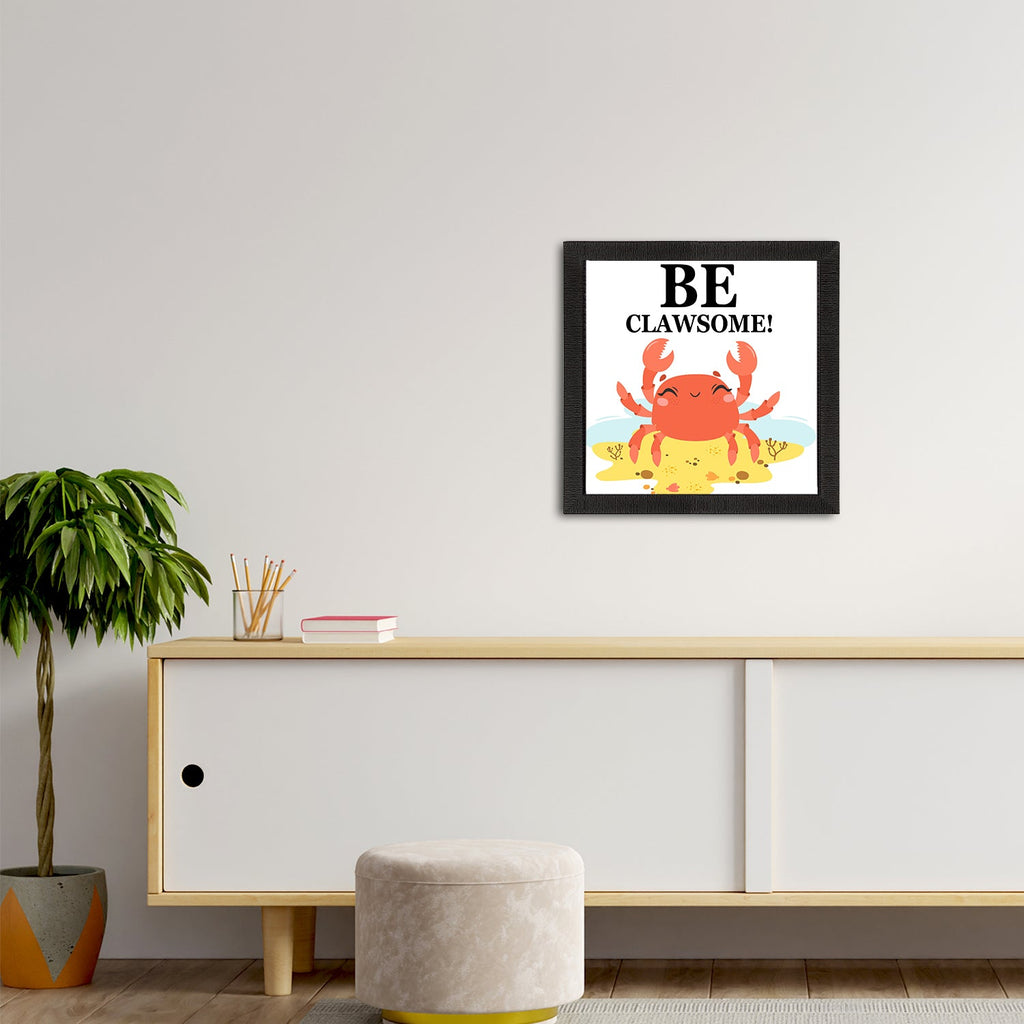 "Be Clawsome" Quirky Quote Satin Matt Texture UV Art Painting Kafalo