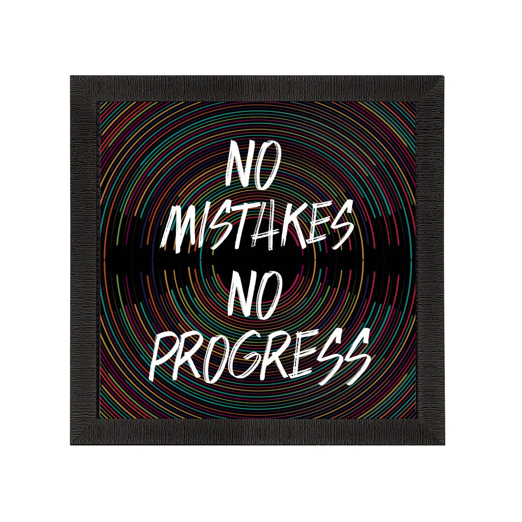 "No Mistakes No Progress" Motivational Quote Satin Matt Texture UV Art Painting Kafalo
