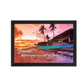 "Travel before you run out of time" Beautiful Beach Side View Satin Matt Texture UV Art Painting Kafalo