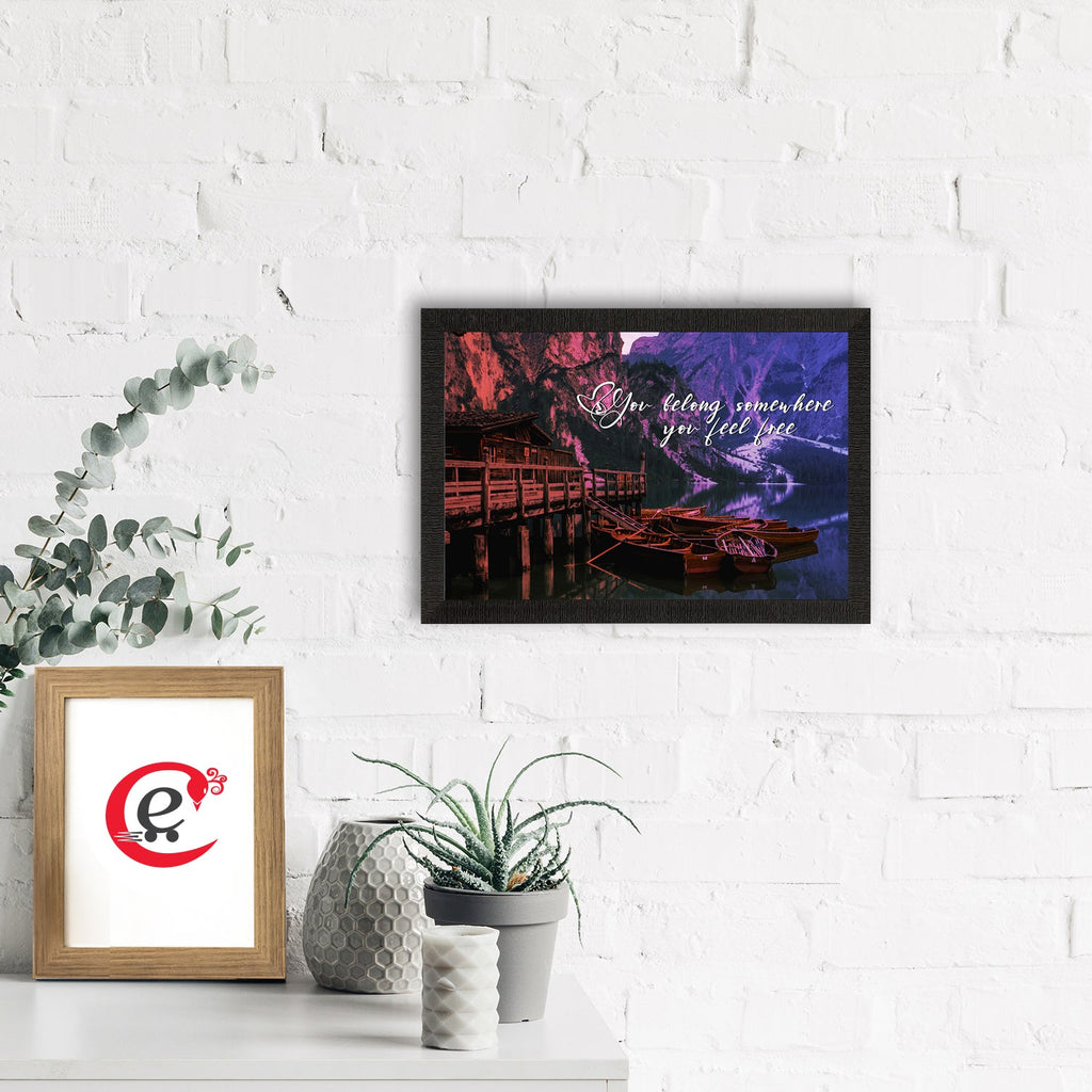 "You Belong Somewhere You Feel Free" Beautiful Tiver Between Mountains View Satin Matt Texture UV Art Painting Kafalo