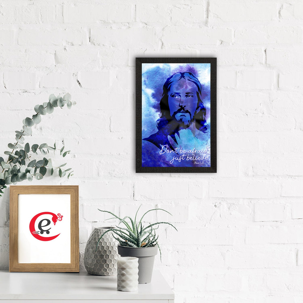 "Don't be Afraid, Just Believe" Jesus Christ Satin Matt Texture UV Art Painting Kafalo