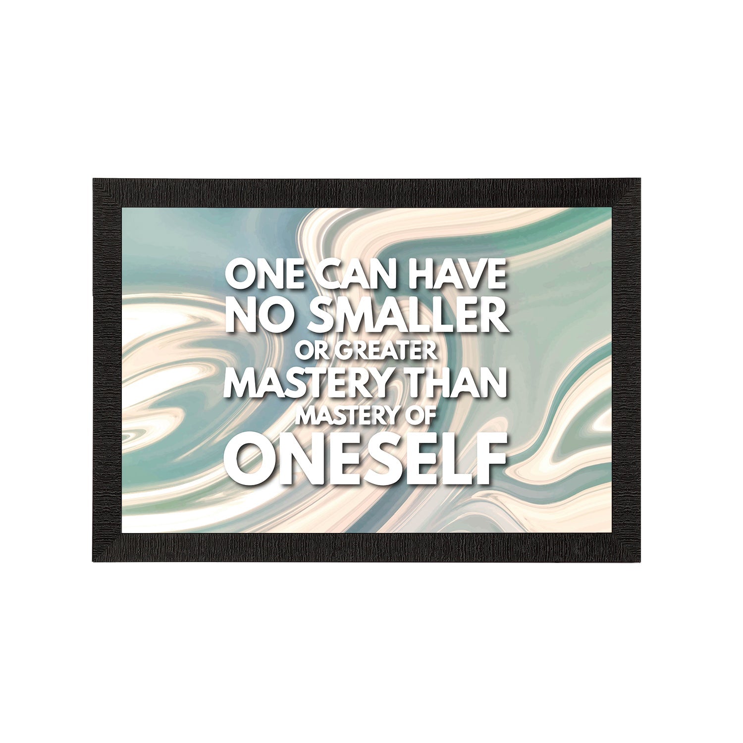 "One Can Have No Smaller Or Greater Mystery Than Mastery Of Oneself" Motivational Quote Satin Matt Texture UV Art Painting Kafalo