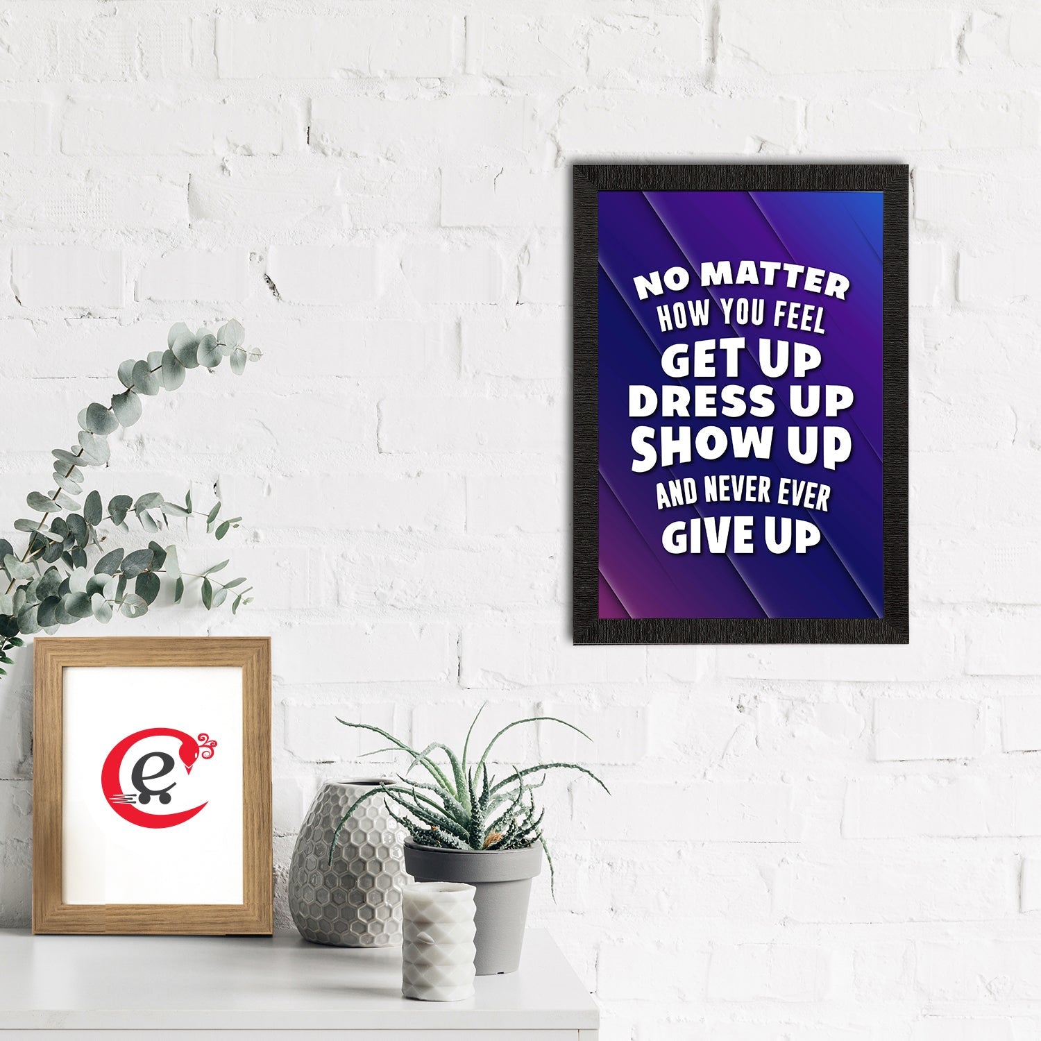 "No Matter How You Feel Get Up Dress Up Show Up And Never Ever Give Up" Motivational Quote Satin Matt Texture UV Art Painting Kafalo