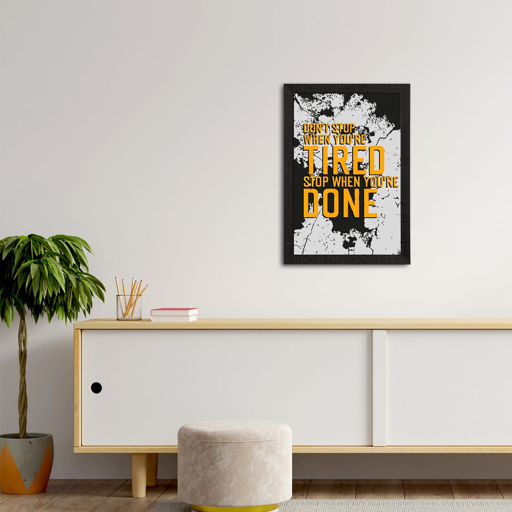 "Don’t Stop When You're Tired Stop When You're Done" Motivational Quote Satin Matt Texture UV Art Painting Kafalo