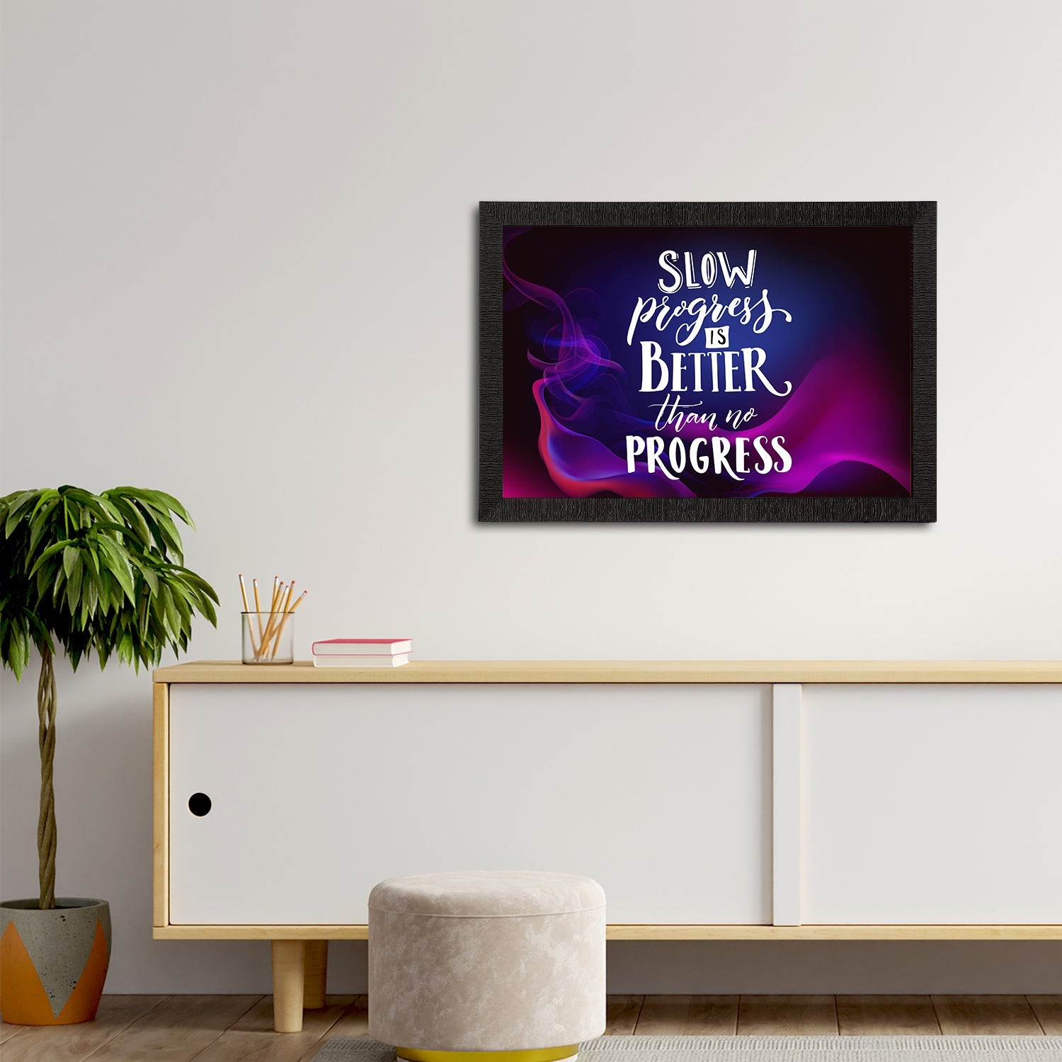 "Slow Progress Is Better Than No Progress" Motivational Quote Satin Matt Texture UV Art Painting Kafalo