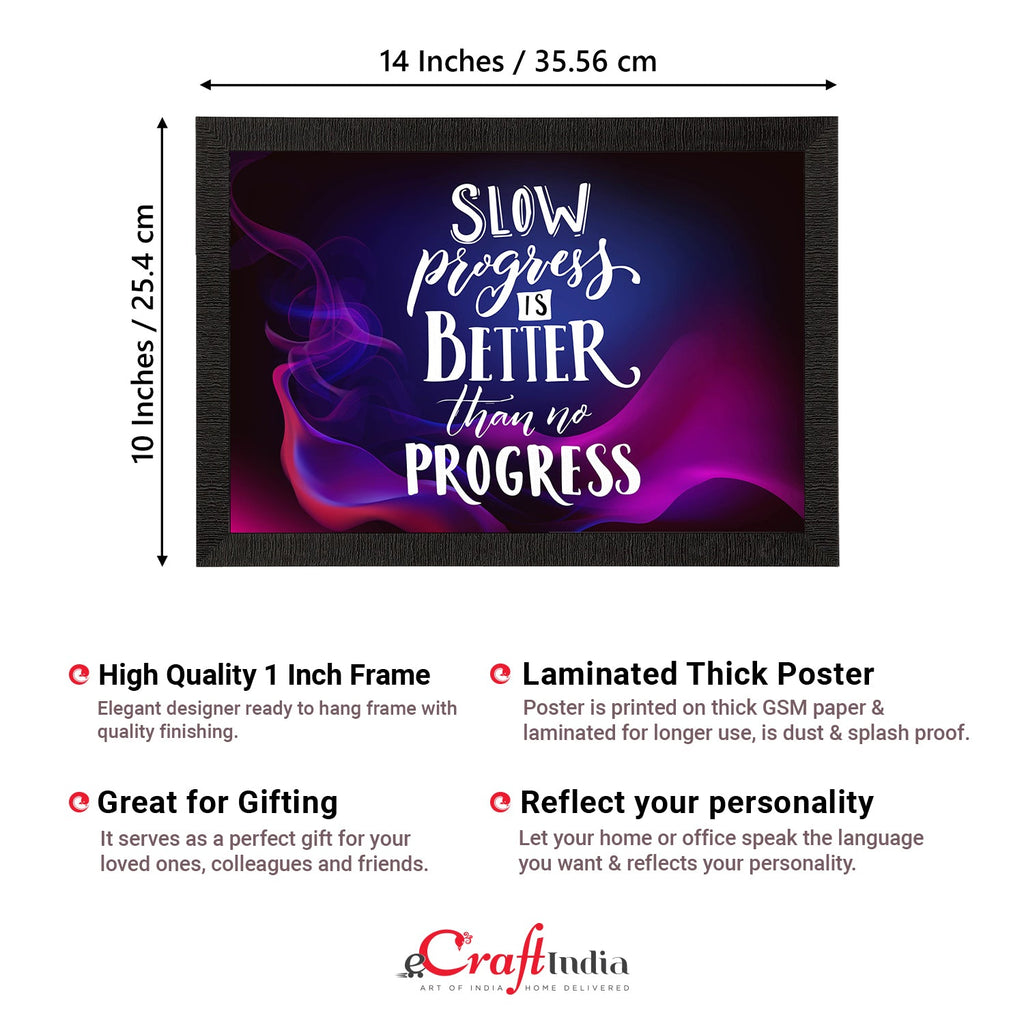 "Slow Progress Is Better Than No Progress" Motivational Quote Satin Matt Texture UV Art Painting Kafalo
