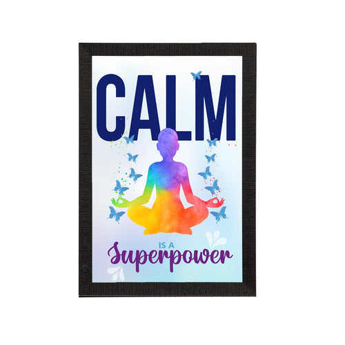 "Calm Is a Superpower" Motivational Quote Satin Matt Texture UV Art Painting Kafalo