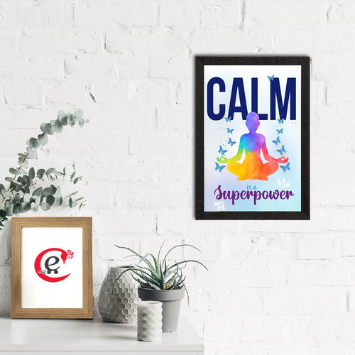 "Calm Is a Superpower" Motivational Quote Satin Matt Texture UV Art Painting Kafalo