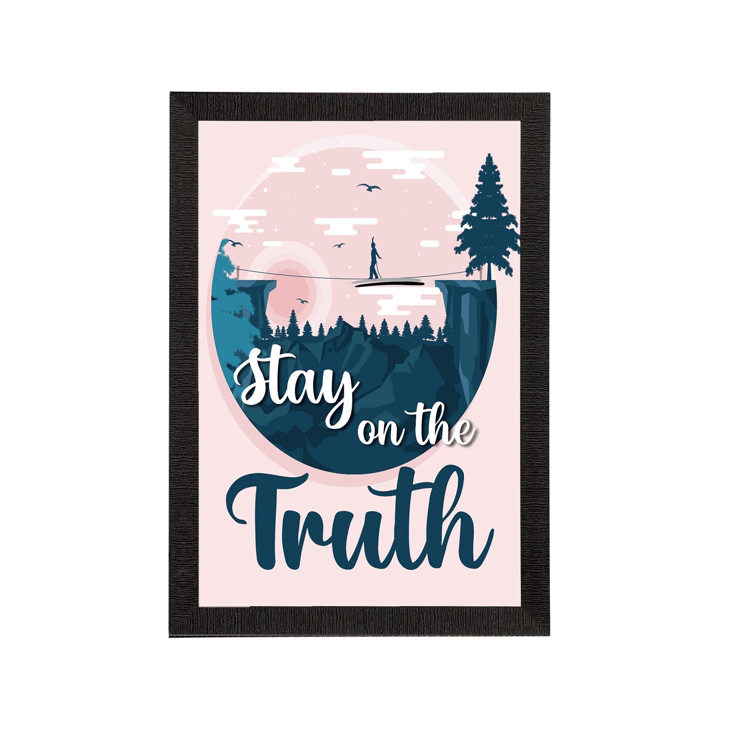 "Stay On The Truth" Motivational Quote Satin Matt Texture UV Art Painting Kafalo