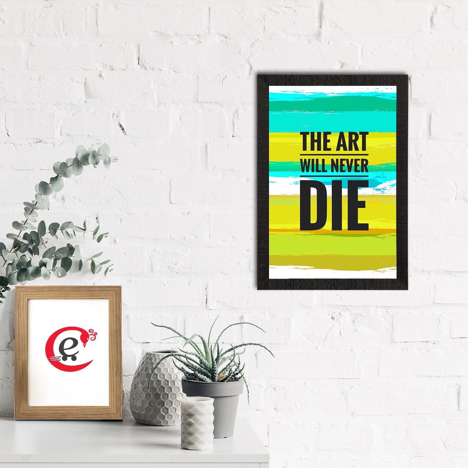 "The Art Will Never Die" Motivational Quote Satin Matt Texture UV Art Painting Kafalo