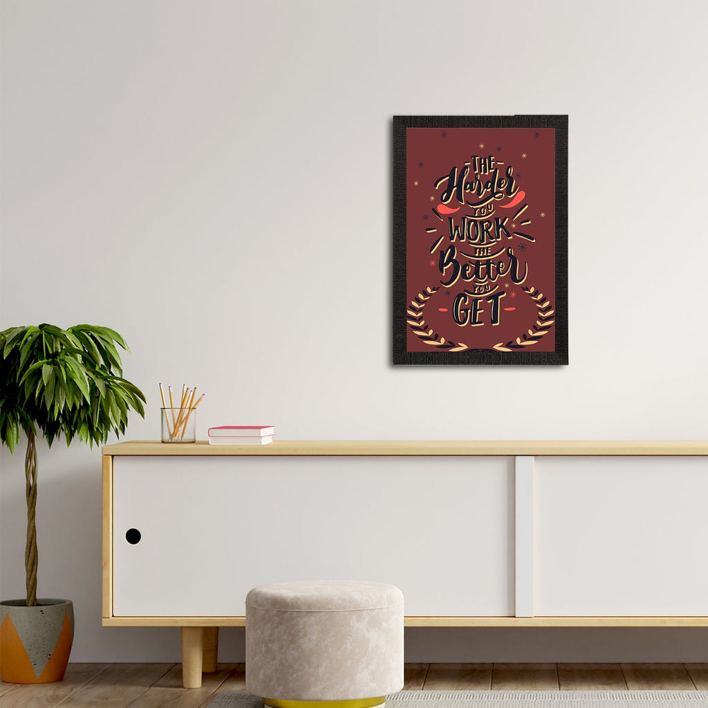 "The Harder You Work The Better You Get" Motivational Quote Satin Matt Texture UV Art Painting Kafalo