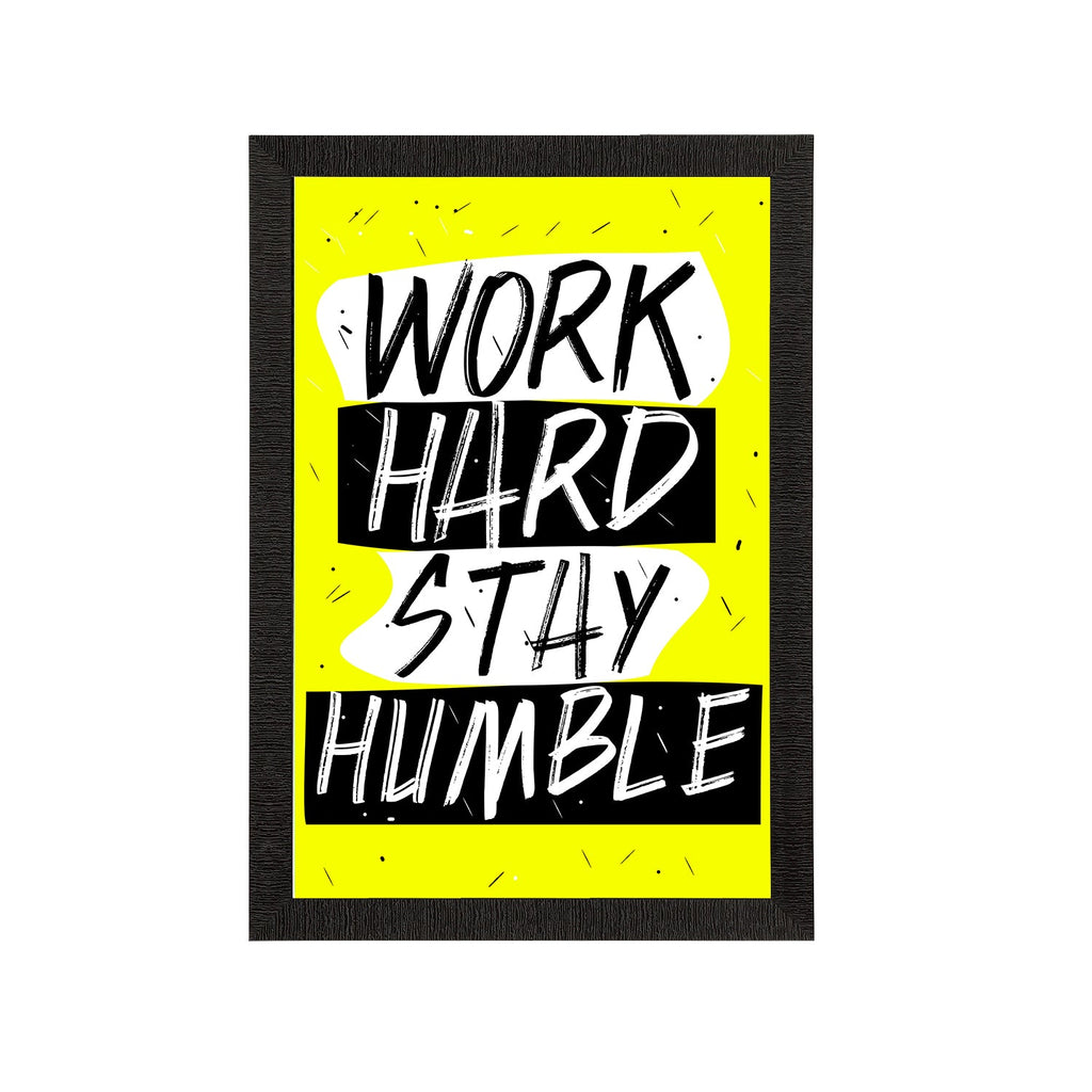 "Work Hard Stay Humble" Motivational Quote Satin Matt Texture UV Art Painting Kafalo