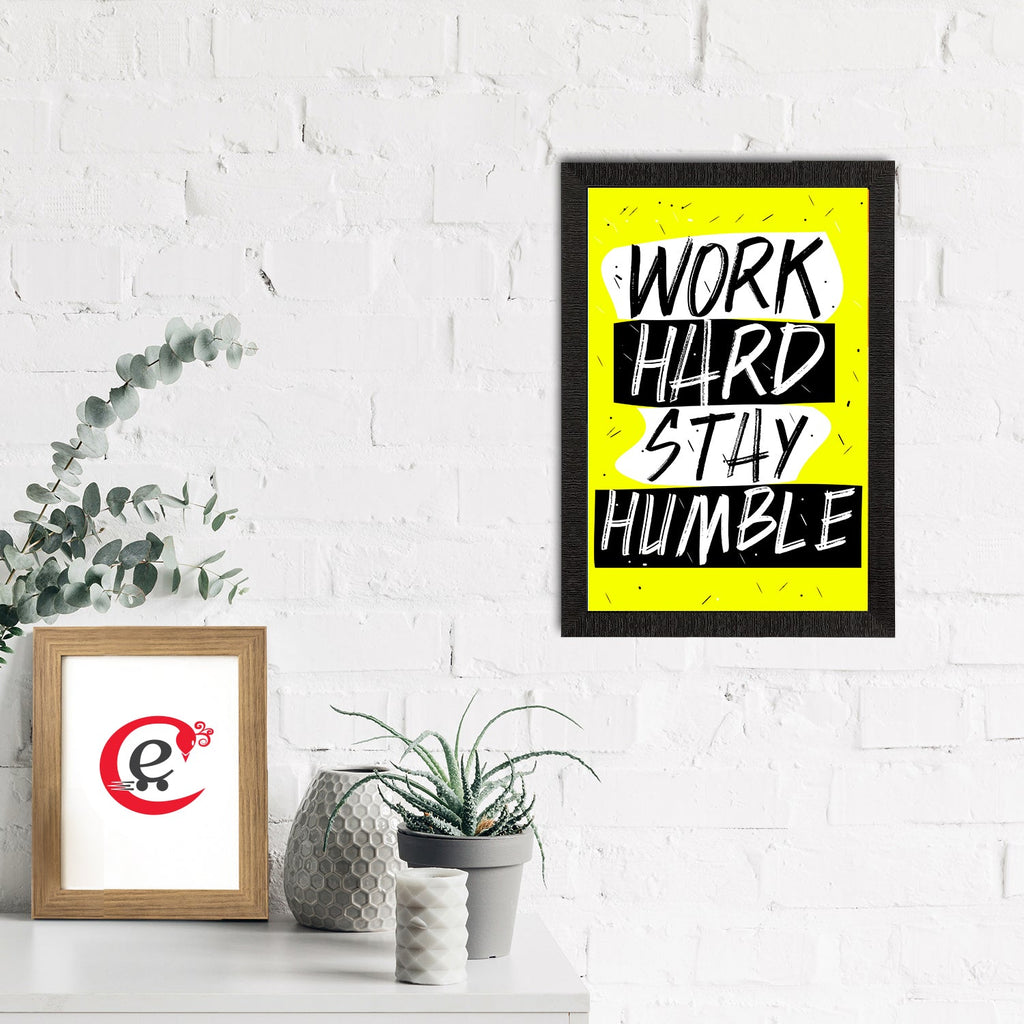 "Work Hard Stay Humble" Motivational Quote Satin Matt Texture UV Art Painting Kafalo