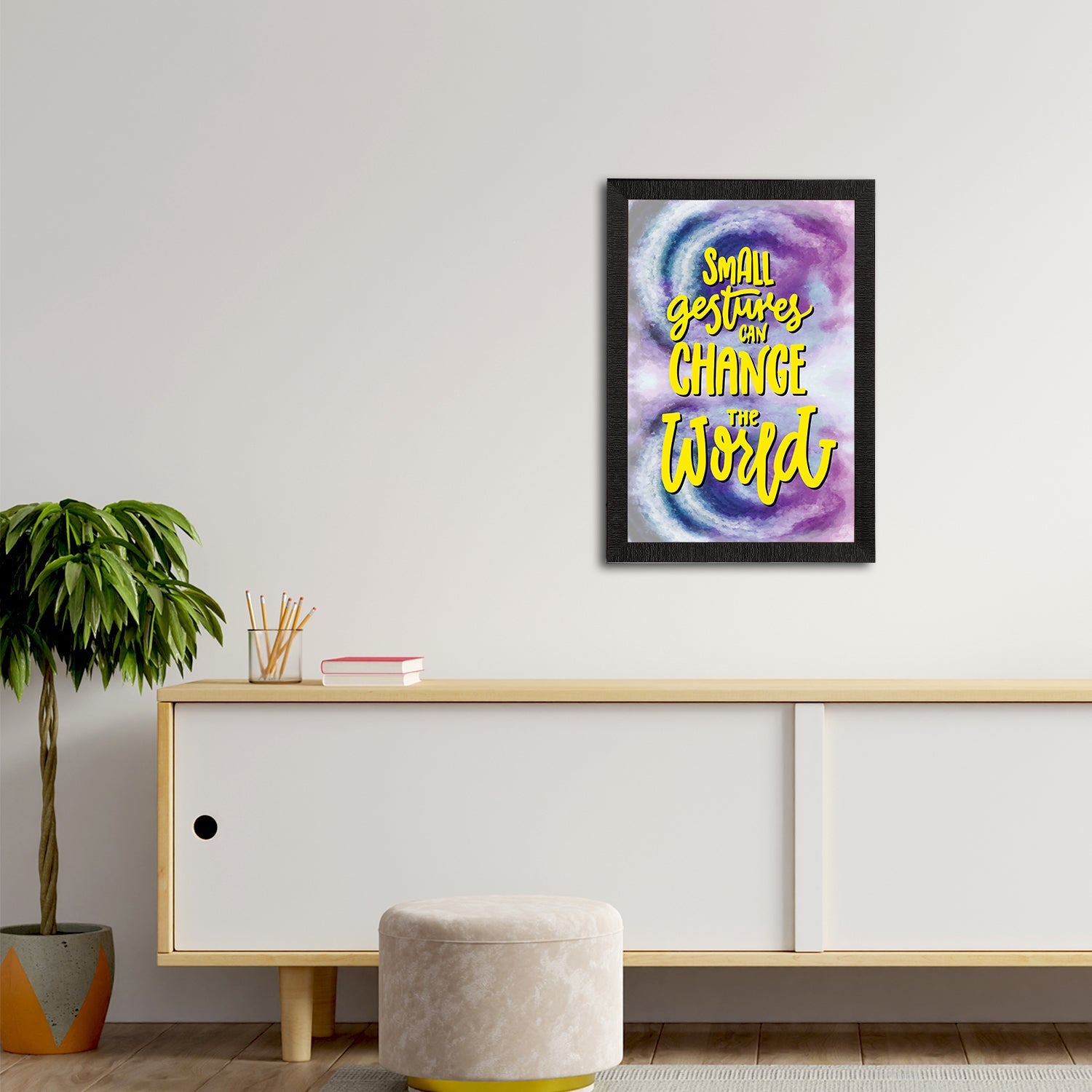 "Small Gestures Can Change The World" Motivational Quote Satin Matt Texture UV Art Painting Kafalo