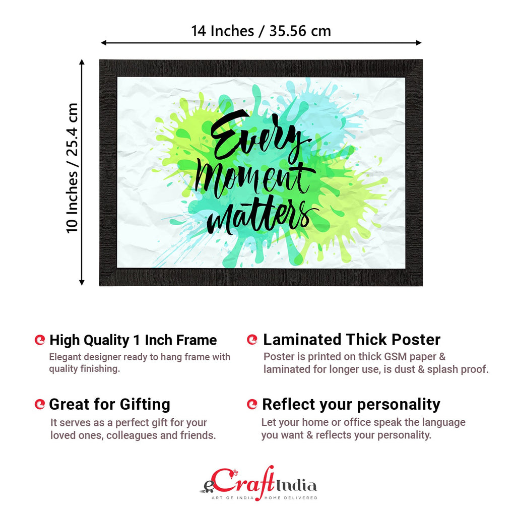 "Every Moment Matters" Motivational Quote Satin Matt Texture UV Art Painting Kafalo