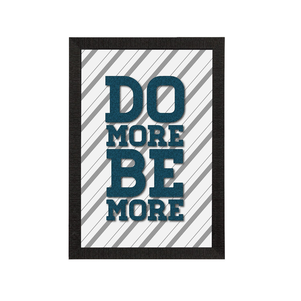 "Do More Be More" Motivational Quote Satin Matt Texture UV Art Painting Kafalo