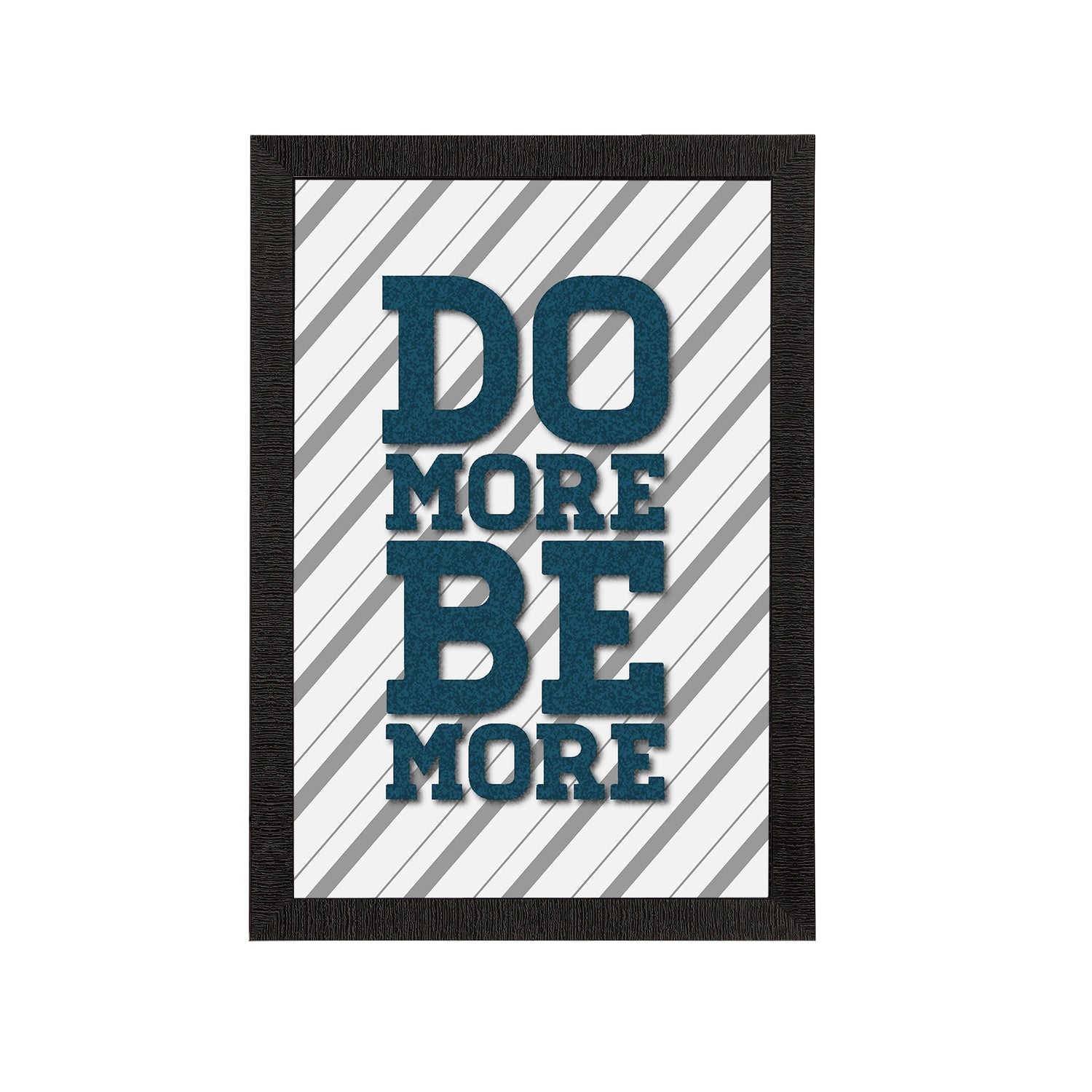 "Do More Be More" Motivational Quote Satin Matt Texture UV Art Painting Kafalo