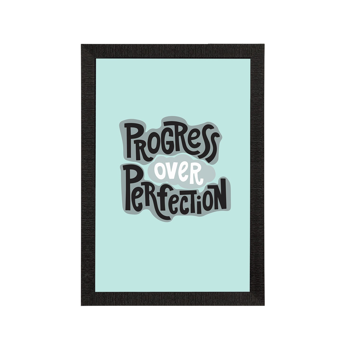 "Progress Over Perfection "Motivational Quote Satin Matt Texture UV Art Painting Kafalo