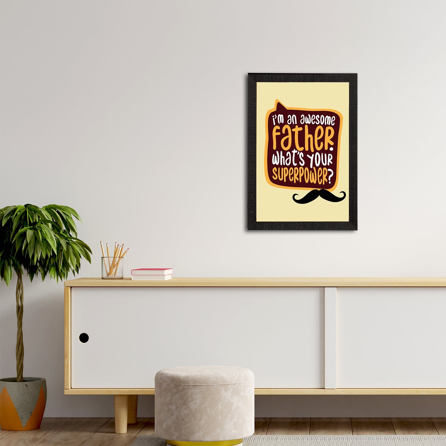 "I'm An Awesome Father. Whats Your Superpower? "Motivational Quote Satin Matt Texture UV Art Painting Kafalo