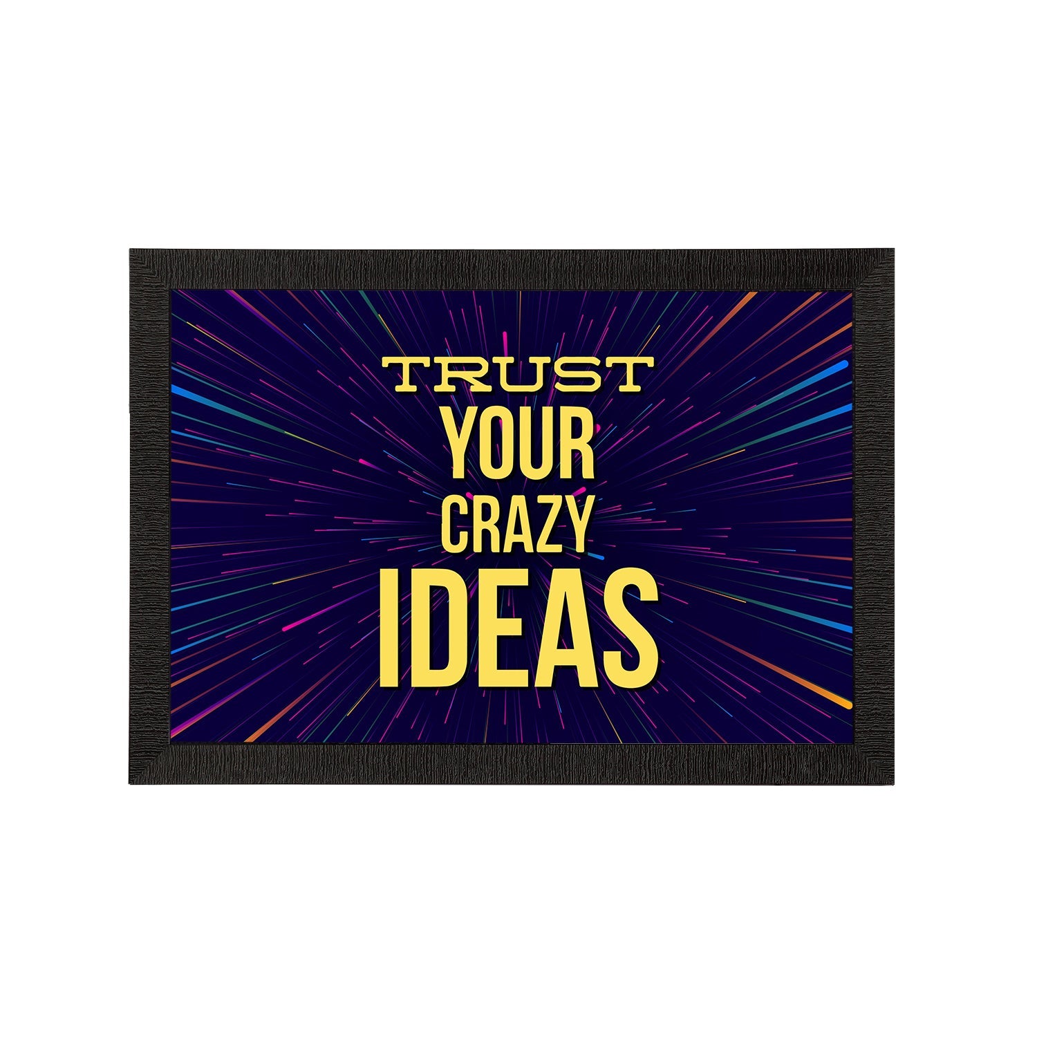 "Trust Your Crazy Ideas" Motivational Quote Satin Matt Texture UV Art Painting Kafalo