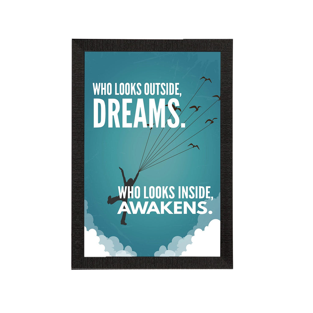 "Who Looks Outside, Dreams. Who Looks Inside, Awakens." Motivational Quote Satin Matt Texture UV Art Painting Kafalo