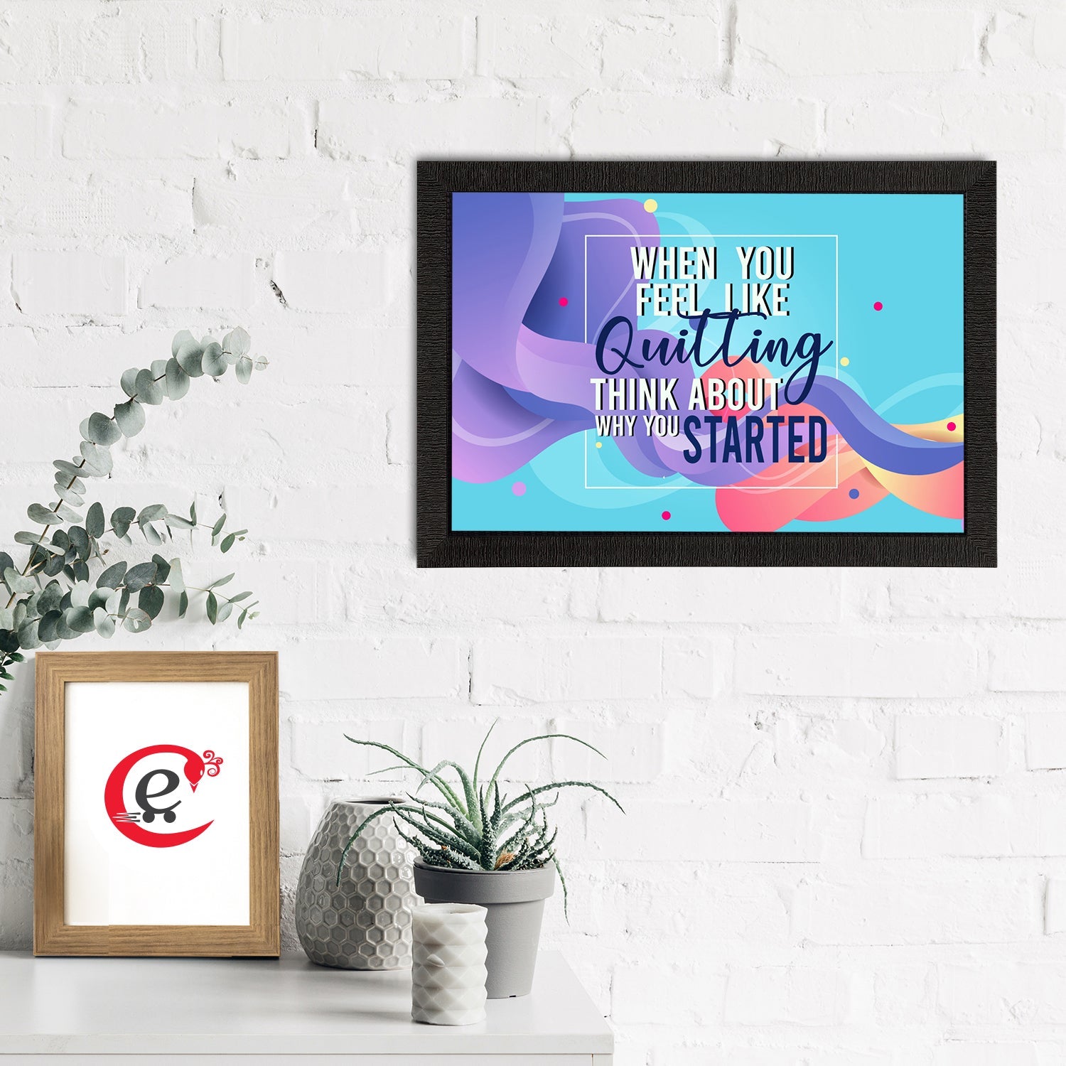 "When You Feel Like Quitting Think About Why You Started" Motivational Quote Satin Matt Texture UV Art Painting Kafalo