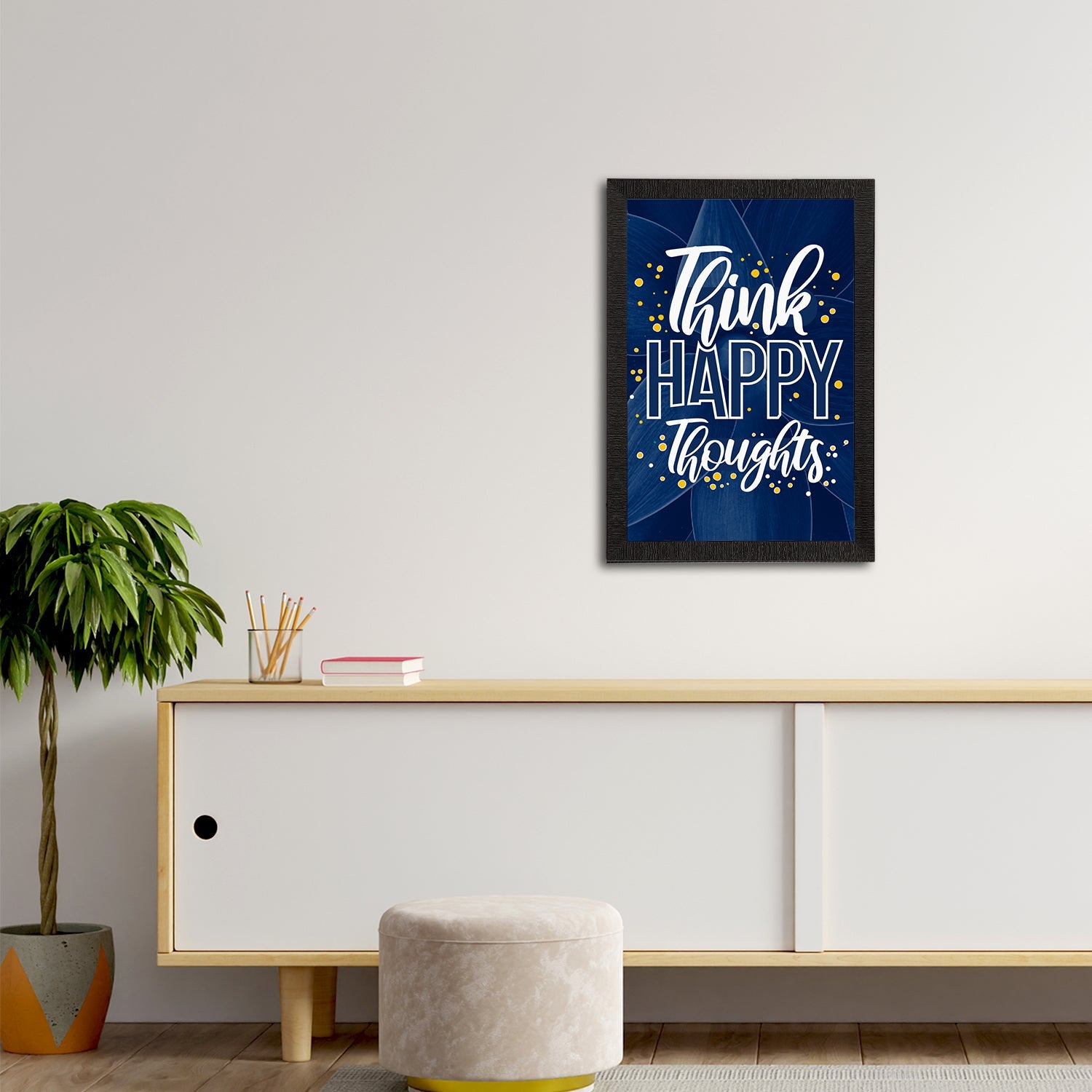 "Think Happy Thoughts" Motivational Quote Satin Matt Texture UV Art Painting Kafalo