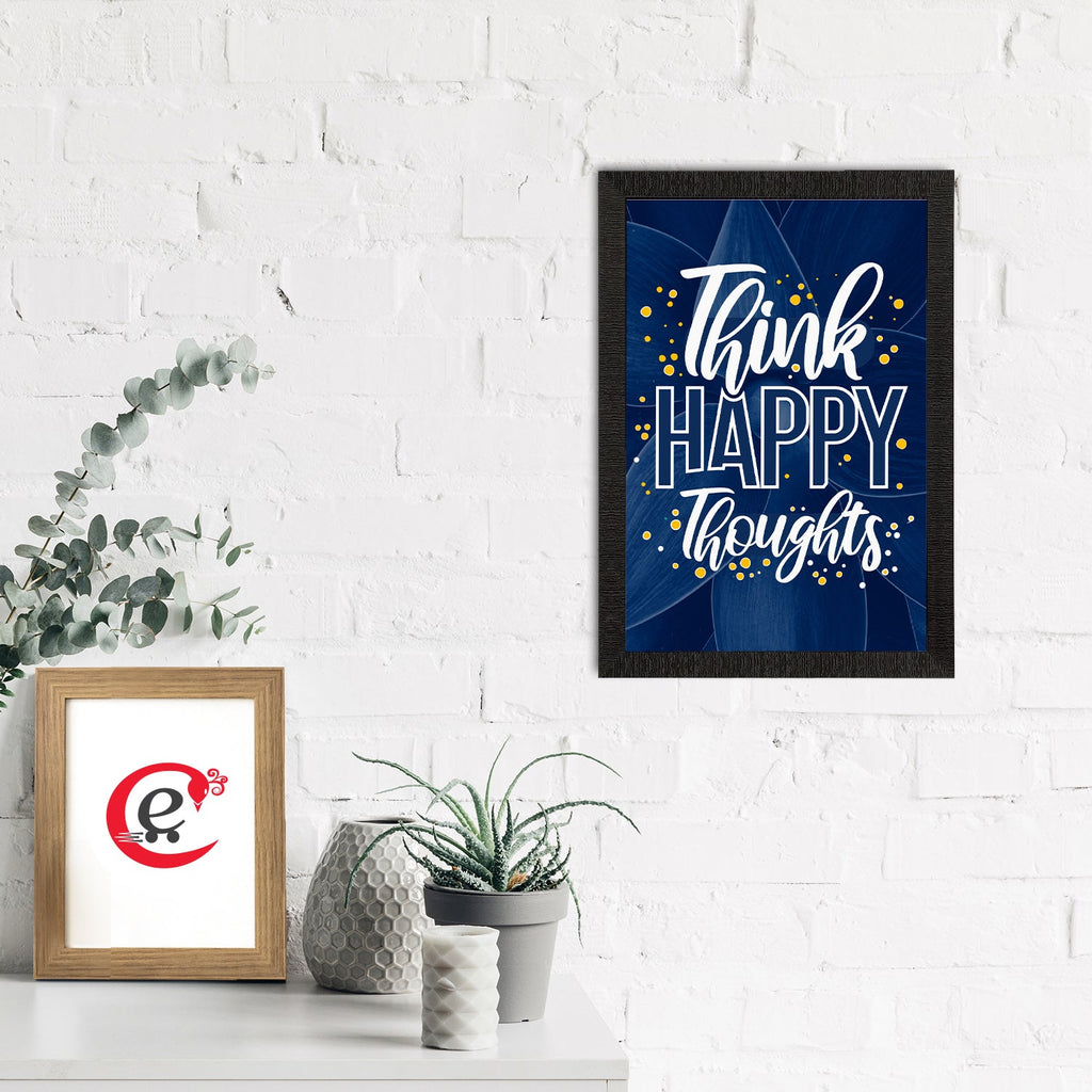 "Think Happy Thoughts" Motivational Quote Satin Matt Texture UV Art Painting Kafalo