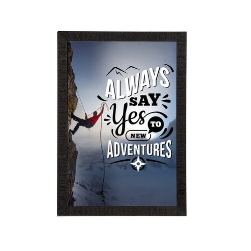 "Always Say Yes To New Adventures" Motivational Quote Satin Matt Texture UV Art Painting Kafalo