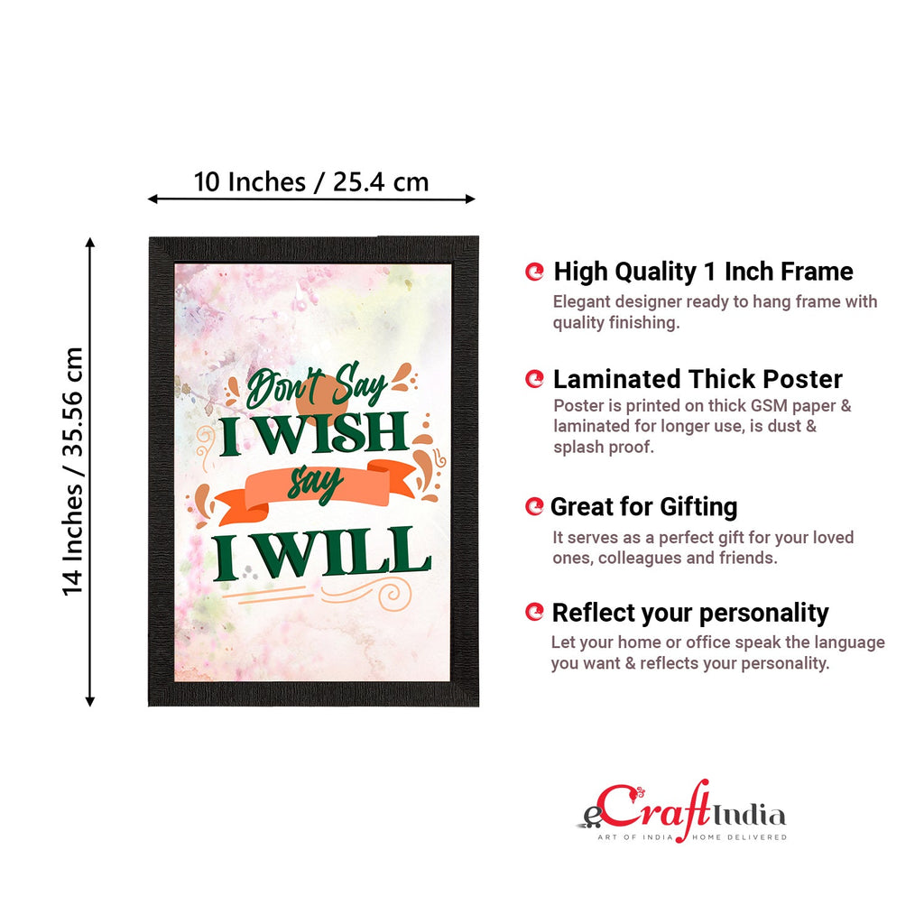 "Don't Say I Wish Say I Will" Motivational Quote Satin Matt Texture UV Art Painting Kafalo