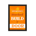 "If Opportunity Doesn't Knock Build @ Door" Motivational Quote Satin Matt Texture UV Art Painting Kafalo