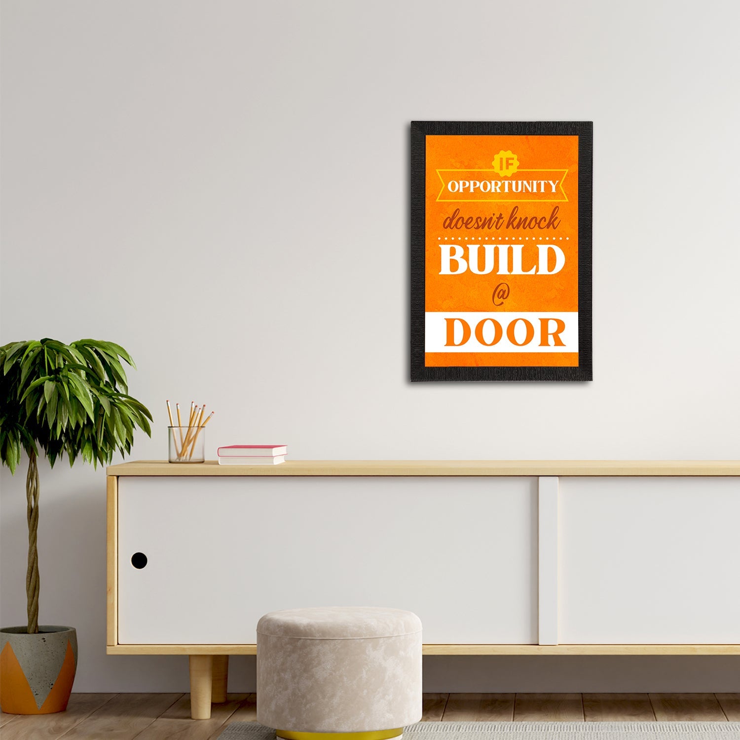 "If Opportunity Doesn't Knock Build @ Door" Motivational Quote Satin Matt Texture UV Art Painting Kafalo