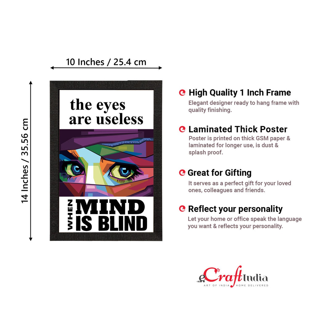 "The Eyes Are Useless When Mind Is Blind" Motivational Quotes Satin Matt Texture UV Art Painting Kafalo