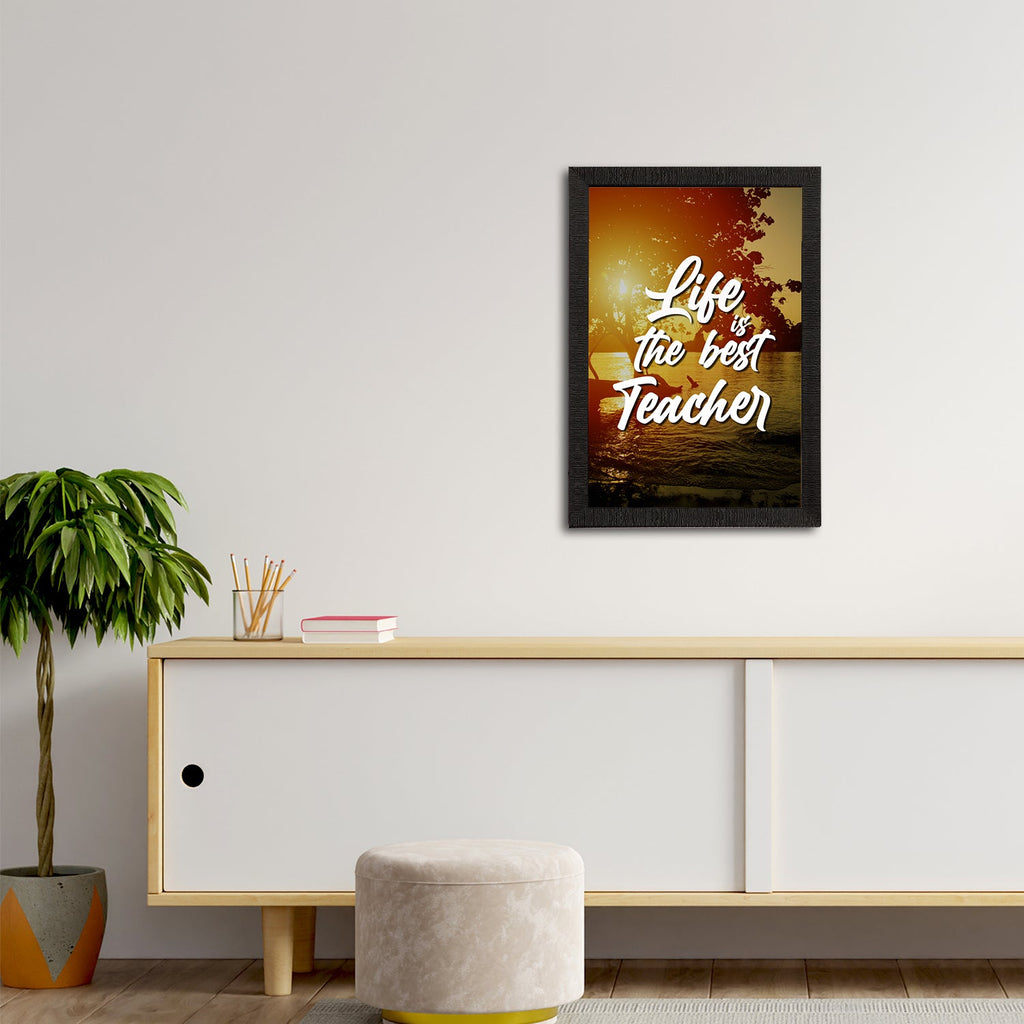 "Life Is The Best Teacher" Motivational Quote Satin Matt Texture UV Art Painting Kafalo