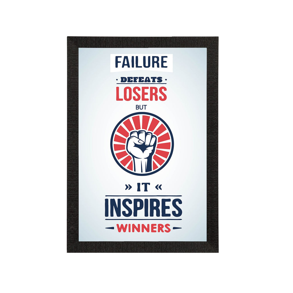 "Failure Defeats Losers But It Inspires Winners" Motivational Quote Satin Matt Texture UV Art Painting Kafalo