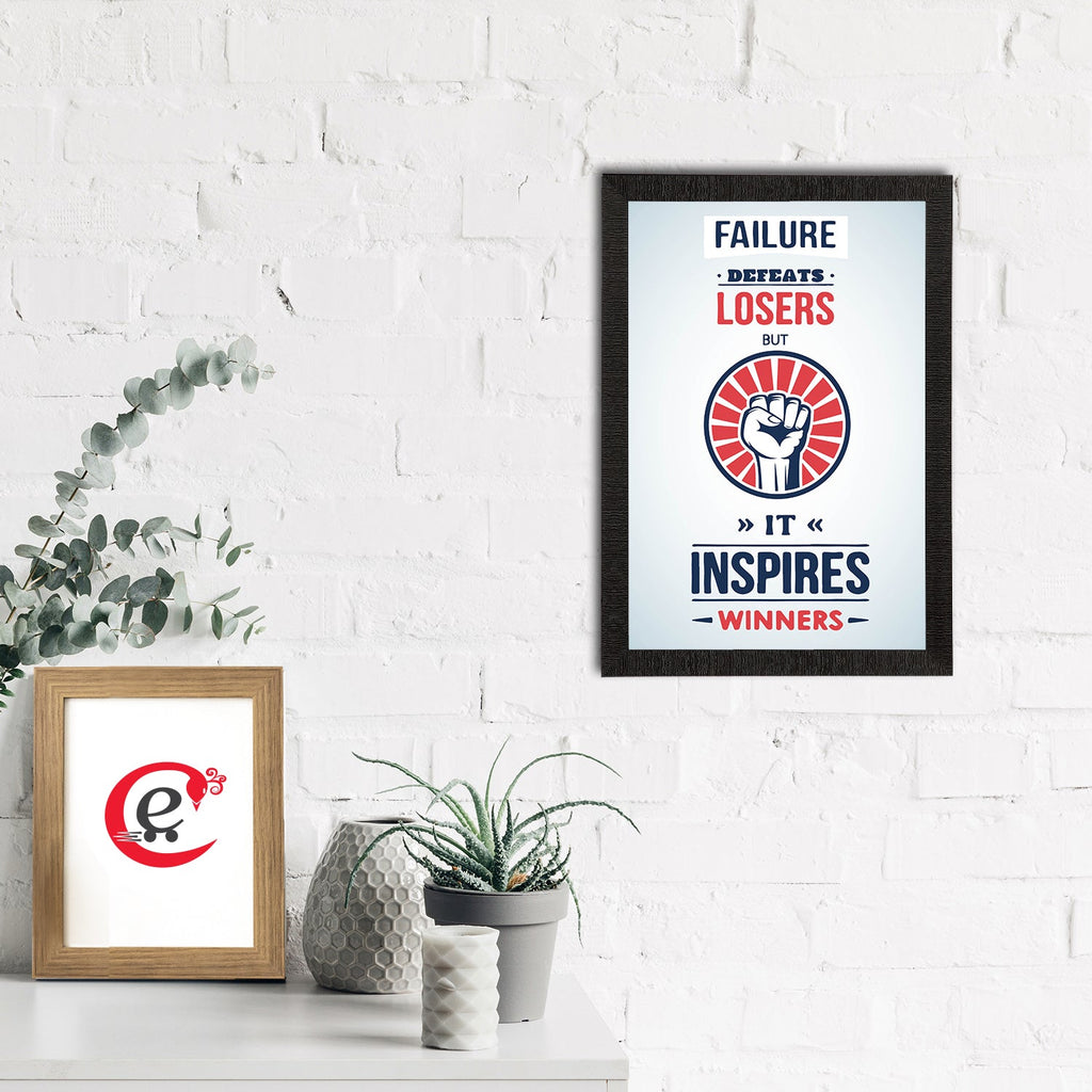 "Failure Defeats Losers But It Inspires Winners" Motivational Quote Satin Matt Texture UV Art Painting Kafalo